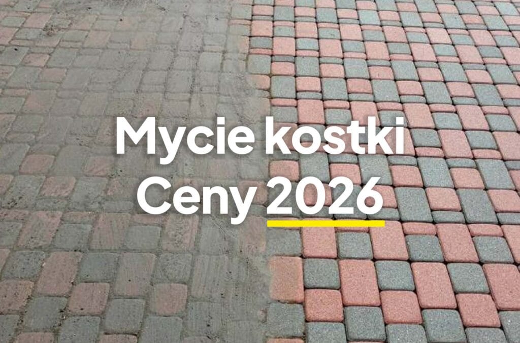 ile kosztuje mycie kostki brukowej 2026 cena